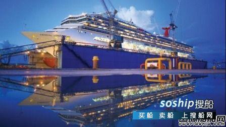 天津新港船厂邮轮 邮轮太多，这家美国船厂迎来繁忙的一年