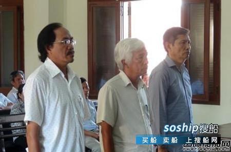 船舶工业集团董事长 越南船舶工业集团前董事长被判刑